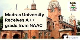Madras University Receives A++ grade from NAAC; Check Details Here